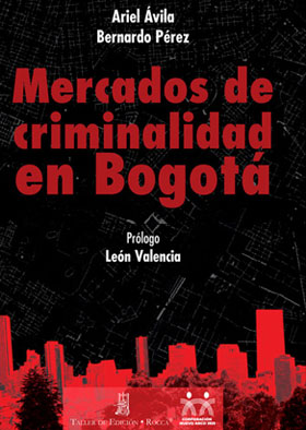 Mercados de criminalidad en Bogotá