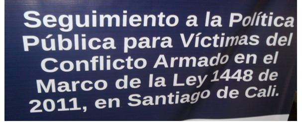 Audiencia pública “Seguimiento a la política pública para víctimas del conflicto armado en el marco de la ley 1448 de 2011, en Santiago de Cali”