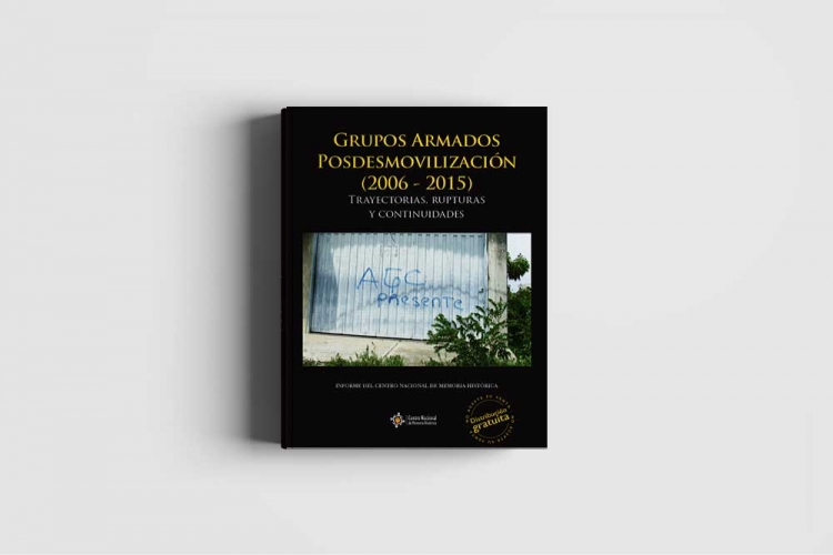 Lanzamiento Grupos armados posdesmovilización (2006-2015)